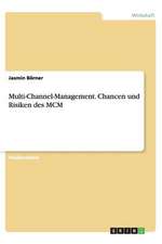 Multi-Channel-Management. Chancen und Risiken des MCM