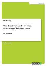 "Von dem Gold" aus Konrad von Mengenbergs "Buch der Natur"