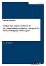 Einfluss von Social Media auf die Suchmaschinenoptimierung mit spezieller Berücksichtigung von Google+