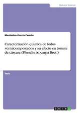 Caracterización química de lodos vermicompostados y su efecto en tomate de cáscara (Physalis ixocarpa Brot.)