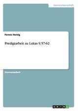 Predigtarbeit zu Lukas 9,57-62