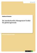 Ein interkulturelles Management Toolkit für global Agierende