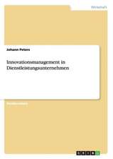 Innovationsmanagement in Dienstleistungsunternehmen