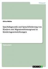 Spachdiagnostik und Sprachförderung von Kindern mit Migrationshintergrund in Kindertageseinrichtungen