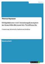 Erfolgsfaktoren von Umnutzungskonzepten im Immobilienbestand der Textilbranche