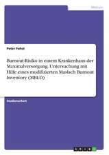 Burnout-Risiko in einem Krankenhaus der Maximalversorgung. Untersuchung mit Hilfe eines modifizierten Maslach Burnout Inventory (MBI-D)