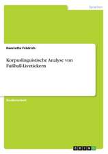 Korpuslinguistische Analyse von Fußball-Livetickern