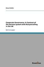 Corporate Governance: A Contrast of the German system with that prevailing in the UK