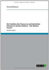 Die Funktion des Flusses als antinomisches Element in Charles Dickens' 