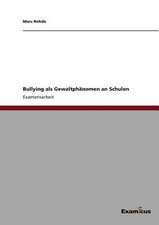 Bullying als Gewaltphänomen an Schulen