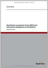 Real Estate Investment Trusts (REITs)als alternative Anlageform in Immobilien