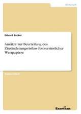 Ansätze zur Beurteilung des Zinsänderungsrisikos festverzinslicher Wertpapiere