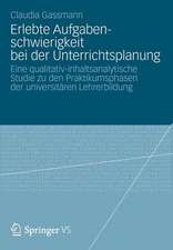 Erlebte Aufgabenschwierigkeit bei der Unterrichtsplanung: Eine qualitativ-inhaltsanalytische Studie zu den Praktikumsphasen der universitären Lehrerbildung