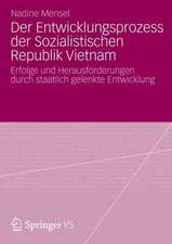 Der Entwicklungsprozess der Sozialistischen Republik Vietnam: Erfolge und Herausforderungen durch staatlich gelenkte Entwicklung