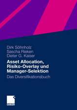 Asset Allocation, Risiko-Overlay und Manager-Selektion: Das Diversifikationsbuch