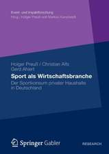 Sport als Wirtschaftsbranche: Der Sportkonsum privater Haushalte in Deutschland