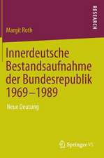 Innerdeutsche Bestandsaufnahme der Bundesrepublik 1969-1989: Neue Deutung