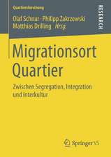 Migrationsort Quartier: Zwischen Segregation, Integration und Interkultur