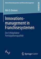 Innovationsmanagement in Franchisesystemen: Der Erfolgsfaktor Partizipationsqualität