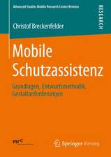 Mobile Schutzassistenz: Grundlagen, Entwurfsmethodik, Gestaltanforderungen