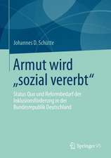 Armut wird „sozial vererbt“: Status Quo und Reformbedarf der Inklusionsförderung in der Bundesrepublik Deutschland