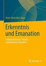 Erkenntnis und Emanation: Ferdinand Tönnies' Theorie soziologischer Erkenntnis