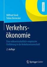 Verkehrsökonomie: Eine volkswirtschaftlich-empirische Einführung in die Verkehrswissenschaft