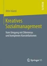 Kreatives Sozialmanagement: Vom Umgang mit Dilemmas und komplexen Konstellationen