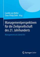 Managementperspektiven für die Zivilgesellschaft des 21. Jahrhunderts: Management als Liberal Art