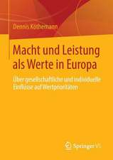 Macht und Leistung als Werte in Europa: Über gesellschaftliche und individuelle Einflüsse auf Wertprioritäten