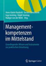 Managementkompetenzen im Mittelstand: Grundlegendes Wissen und Instrumente zur praktischen Umsetzung