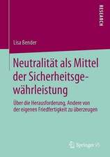 Neutralität als Mittel der Sicherheitsgewährleistung: Über die Herausforderung, Andere von der eigenen Friedfertigkeit zu überzeugen