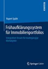 Frühaufklärungssystem für Immobilienportfolios: Integrativer Ansatz für marktgängige Mietobjekte