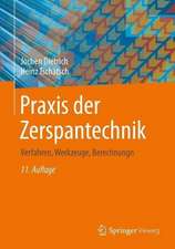 Praxis der Zerspantechnik: Verfahren, Werkzeuge, Berechnung