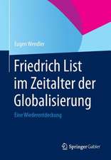 Friedrich List im Zeitalter der Globalisierung: Eine Wiederentdeckung