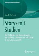 Storys mit Studien: Die Produktion von Aufmerksamkeit mit Rankings, Umfragen und Statistiken in Journalismus und PR