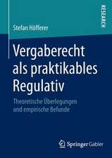 Vergaberecht als praktikables Regulativ