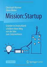 Mission: Startup: Gründer in Deutschland schildern ihren Weg von der Idee zum Unternehmen