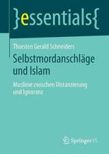 Selbstmordanschläge und Islam: Muslime zwischen Distanzierung und Ignoranz