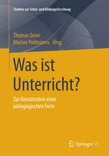 Was ist Unterricht?: Zur Konstitution einer pädagogischen Form