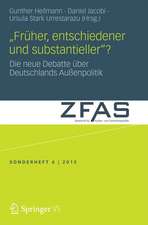 „Früher, entschiedener und substantieller“?: Die neue Debatte über Deutschlands Außenpolitik