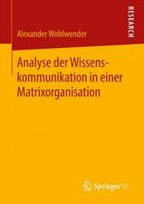 Analyse der Wissenskommunikation in einer Matrixorganisation