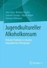 Jugendkultureller Alkoholkonsum: Riskante Praktiken in riskanten biografischen Übergängen