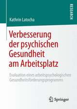 Verbesserung der psychischen Gesundheit am Arbeitsplatz: Evaluation eines arbeitspsychologischen Gesundheitsförderungsprogramms