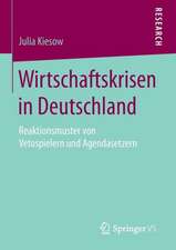 Wirtschaftskrisen in Deutschland: Reaktionsmuster von Vetospielern und Agendasetzern