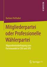 Mitgliederpartei oder Professionelle Wählerpartei: Abgeordnetenbefragung zum Parteiwandel in CDU und SPD