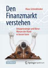 Den Finanzmarkt verstehen: Anlagestrategie und Börse: Warum der Hund es besser kann