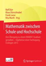 Mathematik zwischen Schule und Hochschule: Den Übergang zu einem WiMINT-Studium gestalten - Ergebnisse einer Fachtagung, Esslingen 2015