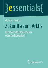 Zukunftsraum Arktis: Klimawandel, Kooperation oder Konfrontation?