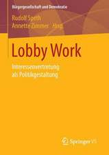 Lobby Work: Interessenvertretung als Politikgestaltung